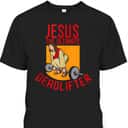 Jesus Ultimate Deadlifter Funny Christian Athlete Workout T-Shirt