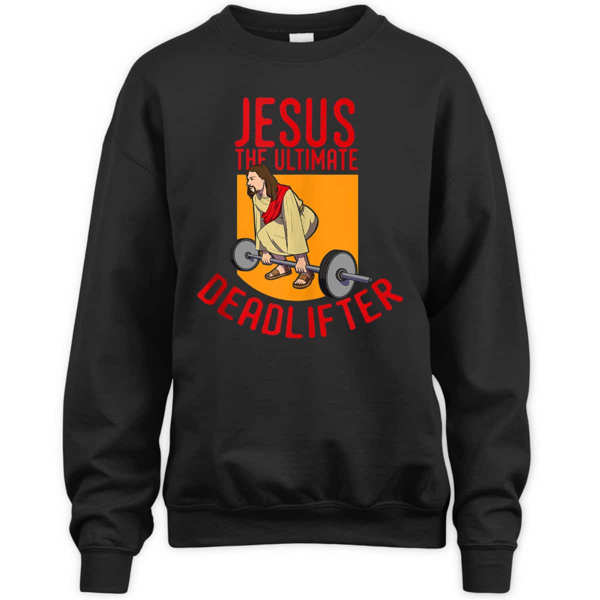Jesus Ultimate Deadlifter Funny Christian Athlete Workout T-Shirt
