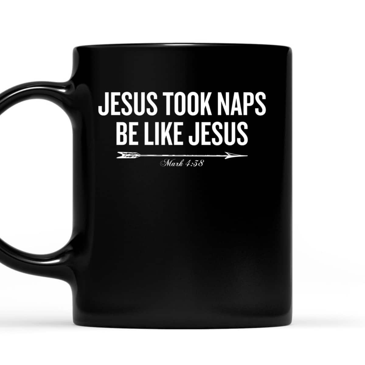 Bible Verse Funny Christian T-Shirt Jesus Took Naps Be Like Jesus Mark 4:38
