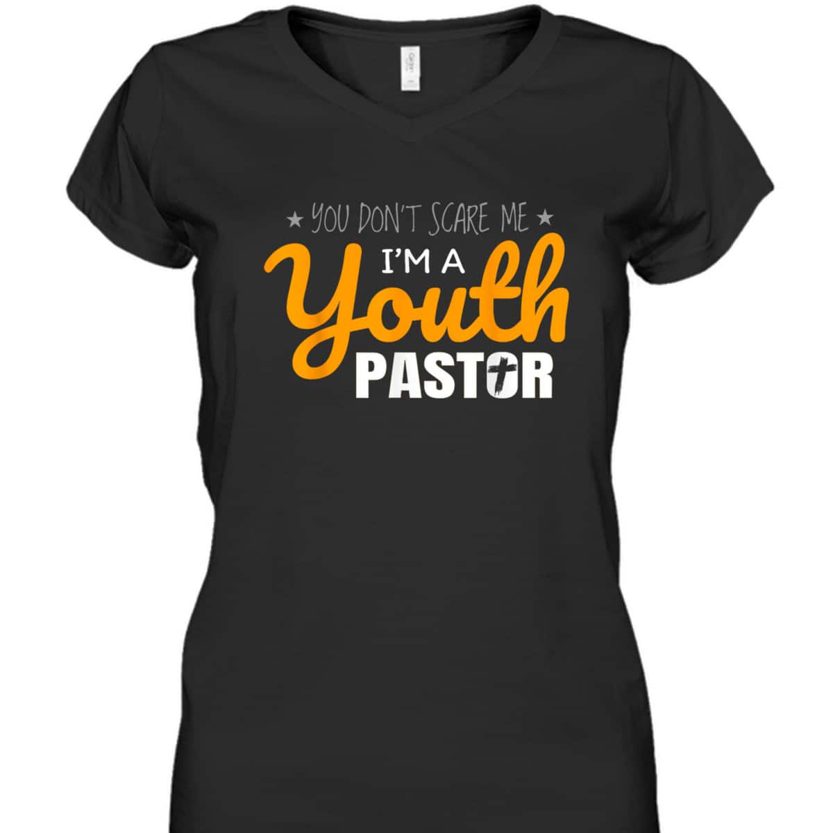 Youth Pastor Appreciation Funny Christian Religious T-Shirt You Don't Scare Me Youth Pastor Appreciation Funny Christian Religious T-Shirt You Don't Scare Me