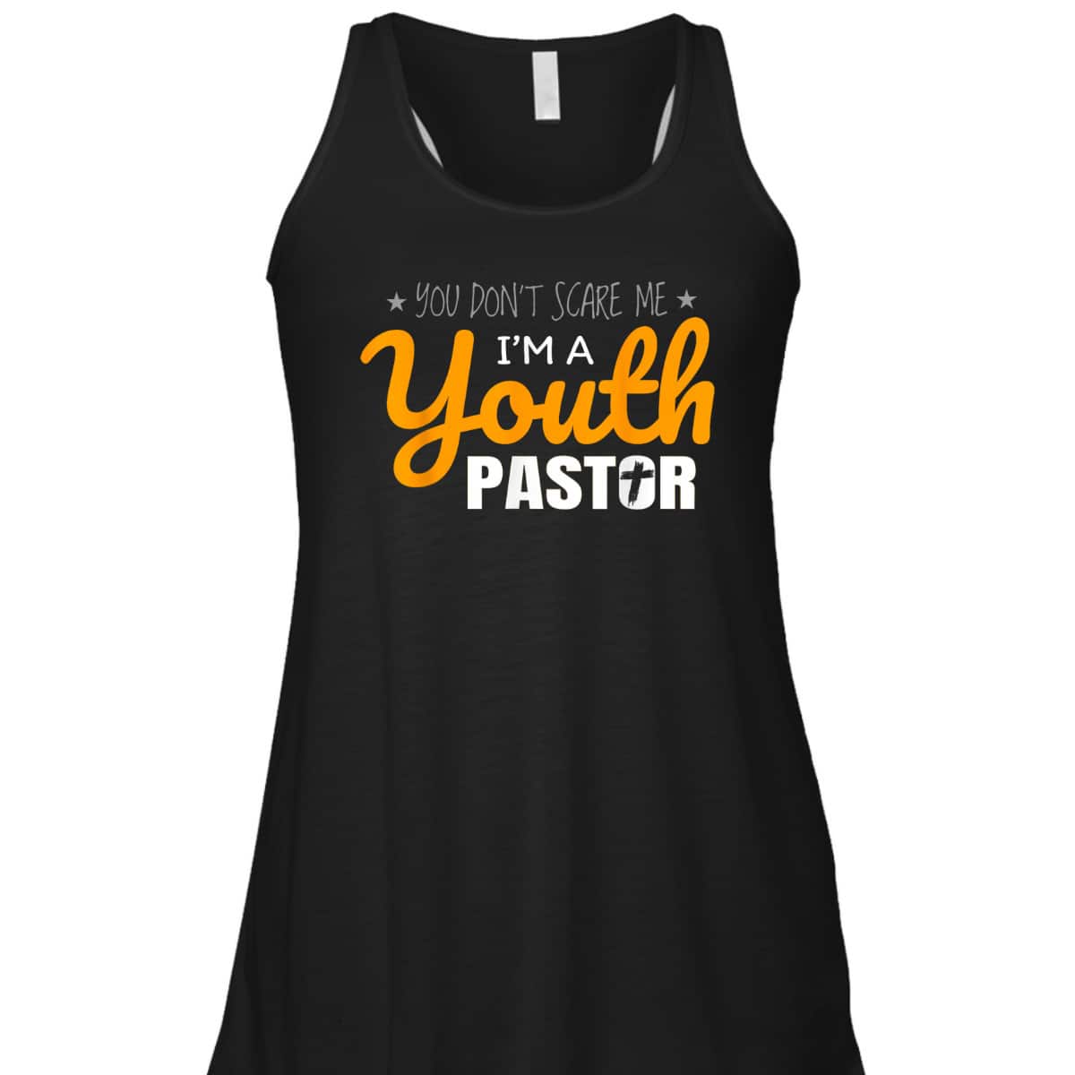 Youth Pastor Appreciation Funny Christian Religious T-Shirt You Don't Scare Me Youth Pastor Appreciation Funny Christian Religious T-Shirt You Don't Scare Me