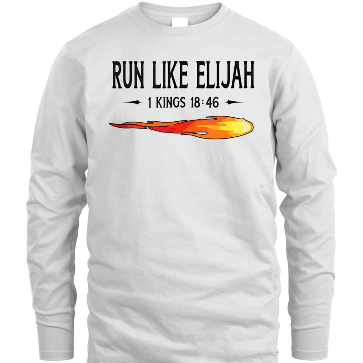 Run Like Elijah Funny Christian Runner Bible Verse 1 Kings 18:46 T-Shirt