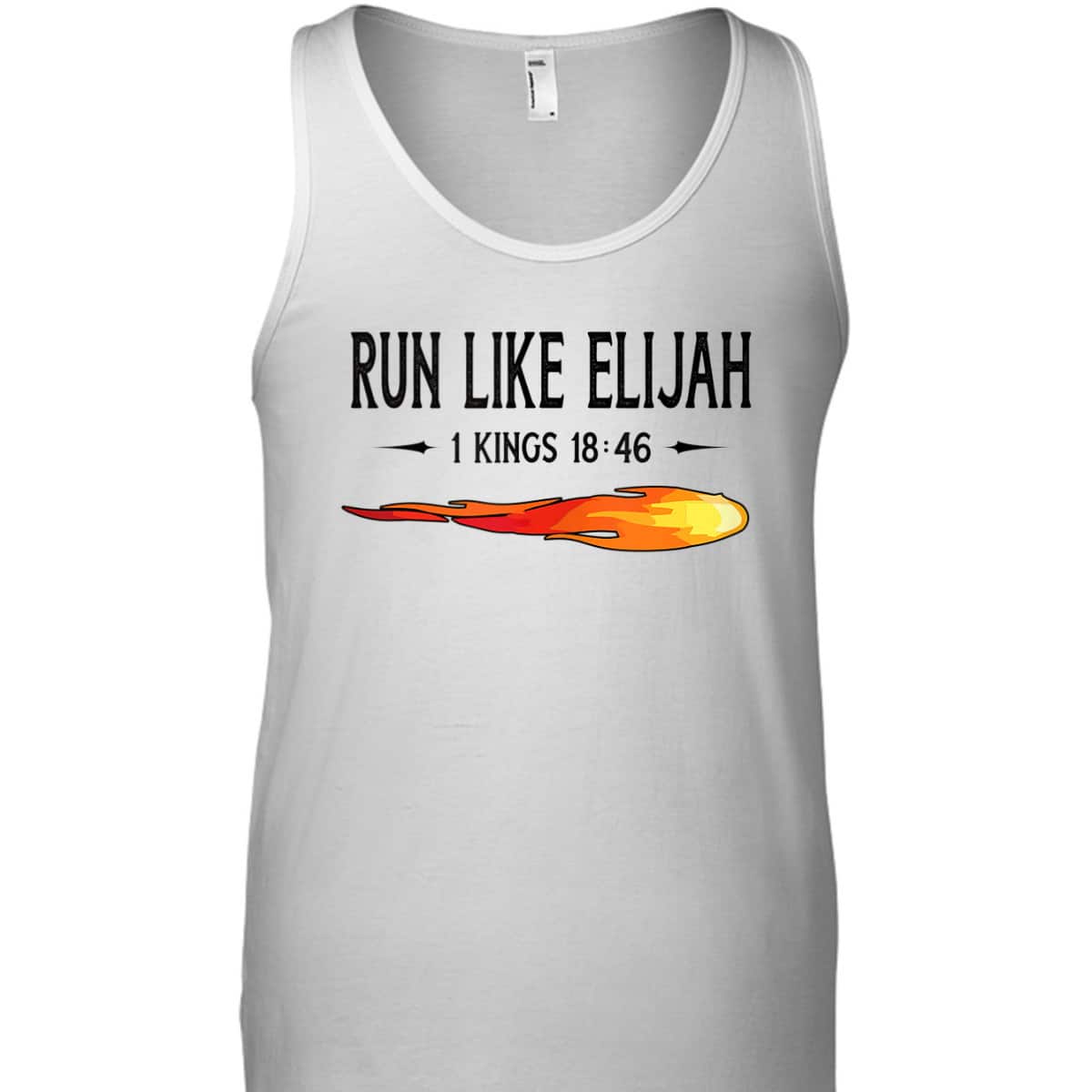 Run Like Elijah Funny Christian Runner Bible Verse 1 Kings 18:46 T-Shirt Run Like Elijah Funny Christian Runner Bible Verse 1 Kings 18:46 T-Shirt