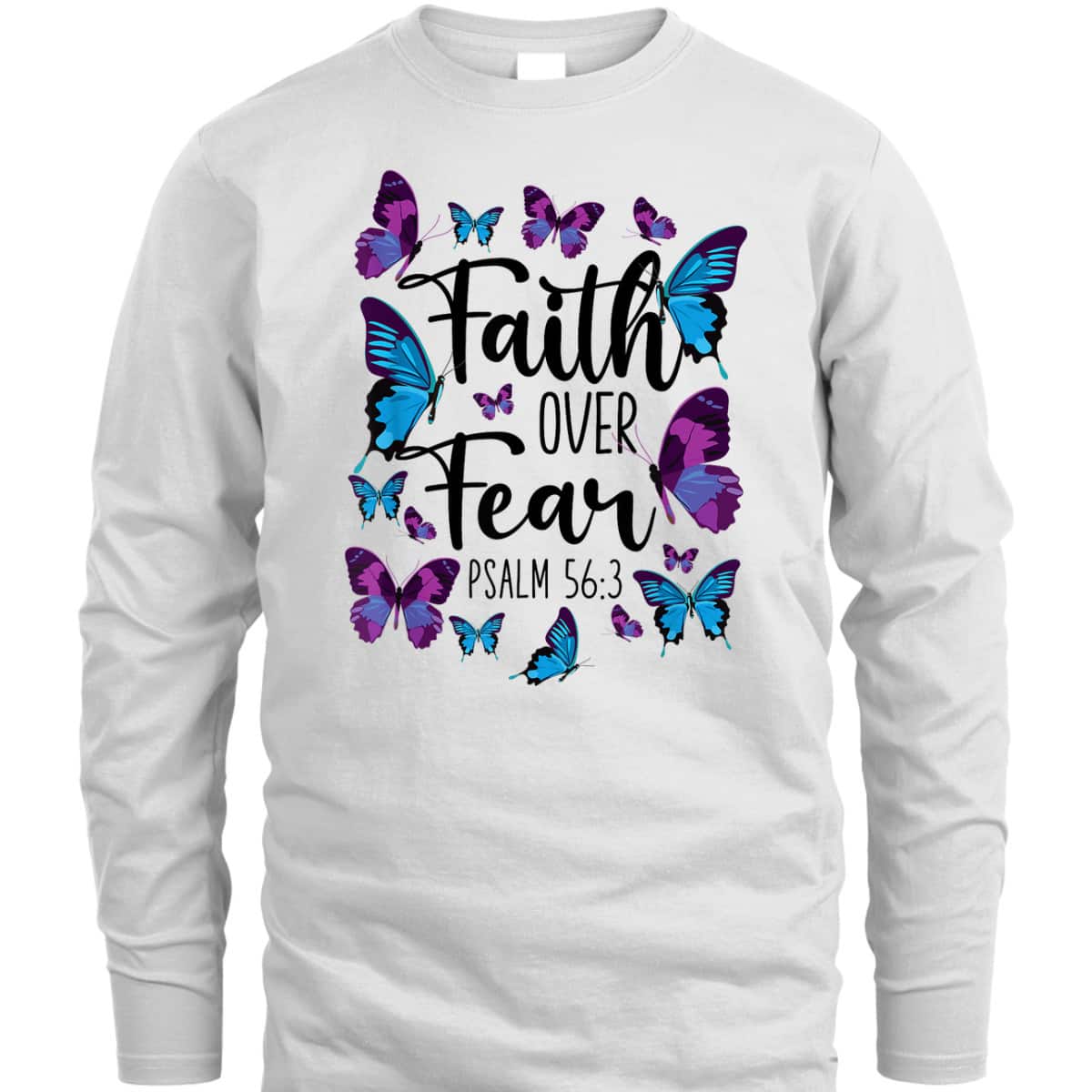 Christian Bible Verse Faith Over Fear T-Shirt Butterfly Psalm 56:3 Christian Bible Verse Faith Over Fear T-Shirt Butterfly Psalm 56:3