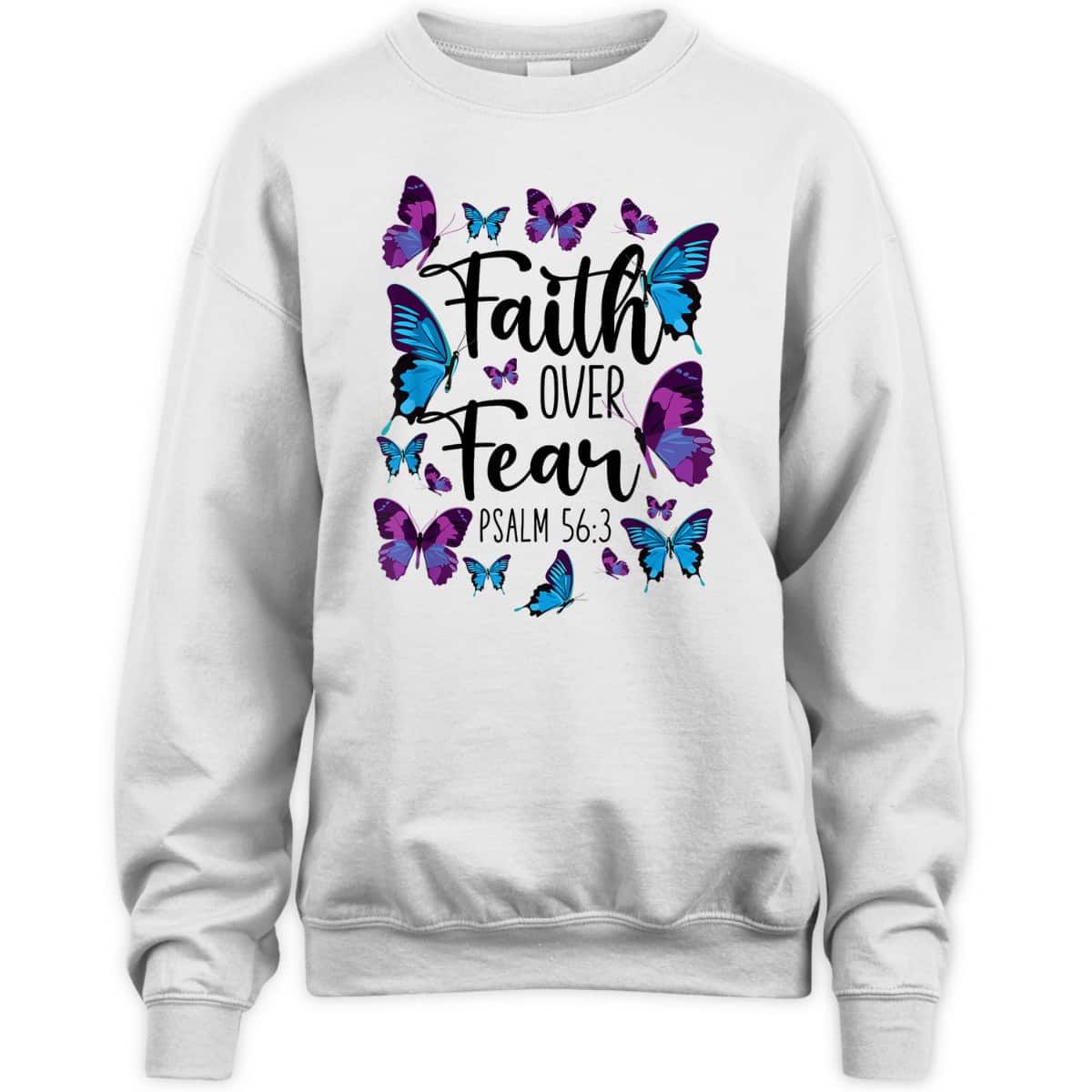 Christian Bible Verse Faith Over Fear T-Shirt Butterfly Psalm 56:3 Christian Bible Verse Faith Over Fear T-Shirt Butterfly Psalm 56:3