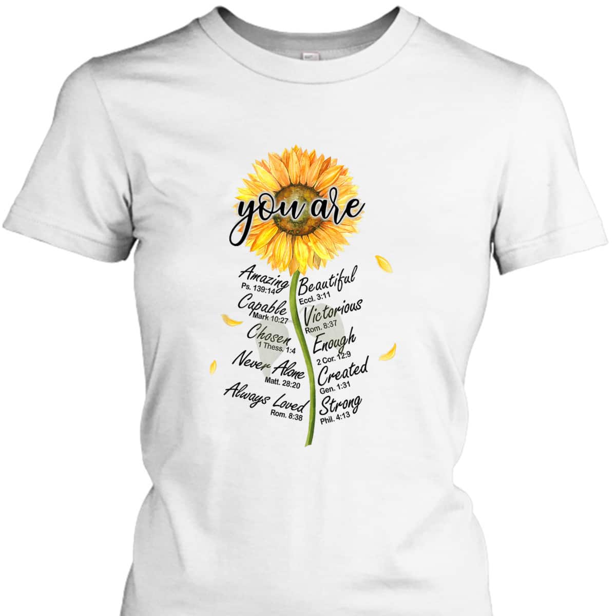 Sunflower You Are Christian Bible Verses Religious Bible Verse T-Shirt Sunflower You Are Christian Bible Verses Religious Bible Verse T-Shirt