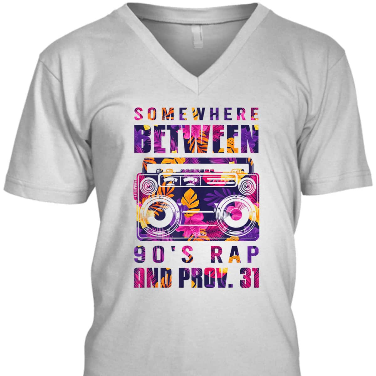Somewhere Between 90's Rap And Proverbs 31 Funny Christian T-Shirt