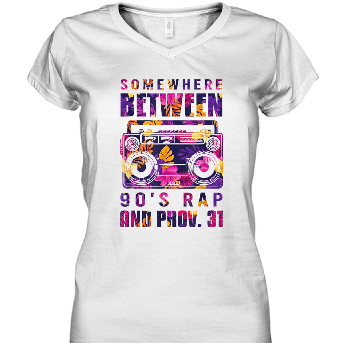 Somewhere Between 90's Rap And Proverbs 31 Funny Christian T-Shirt