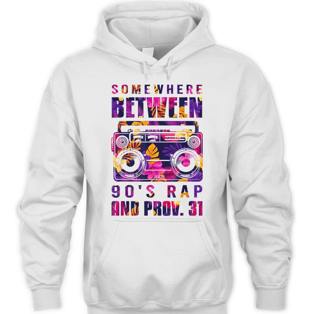 Somewhere Between 90's Rap And Proverbs 31 Funny Christian T-Shirt Somewhere Between 90's Rap And Proverbs 31 Funny Christian T-Shirt