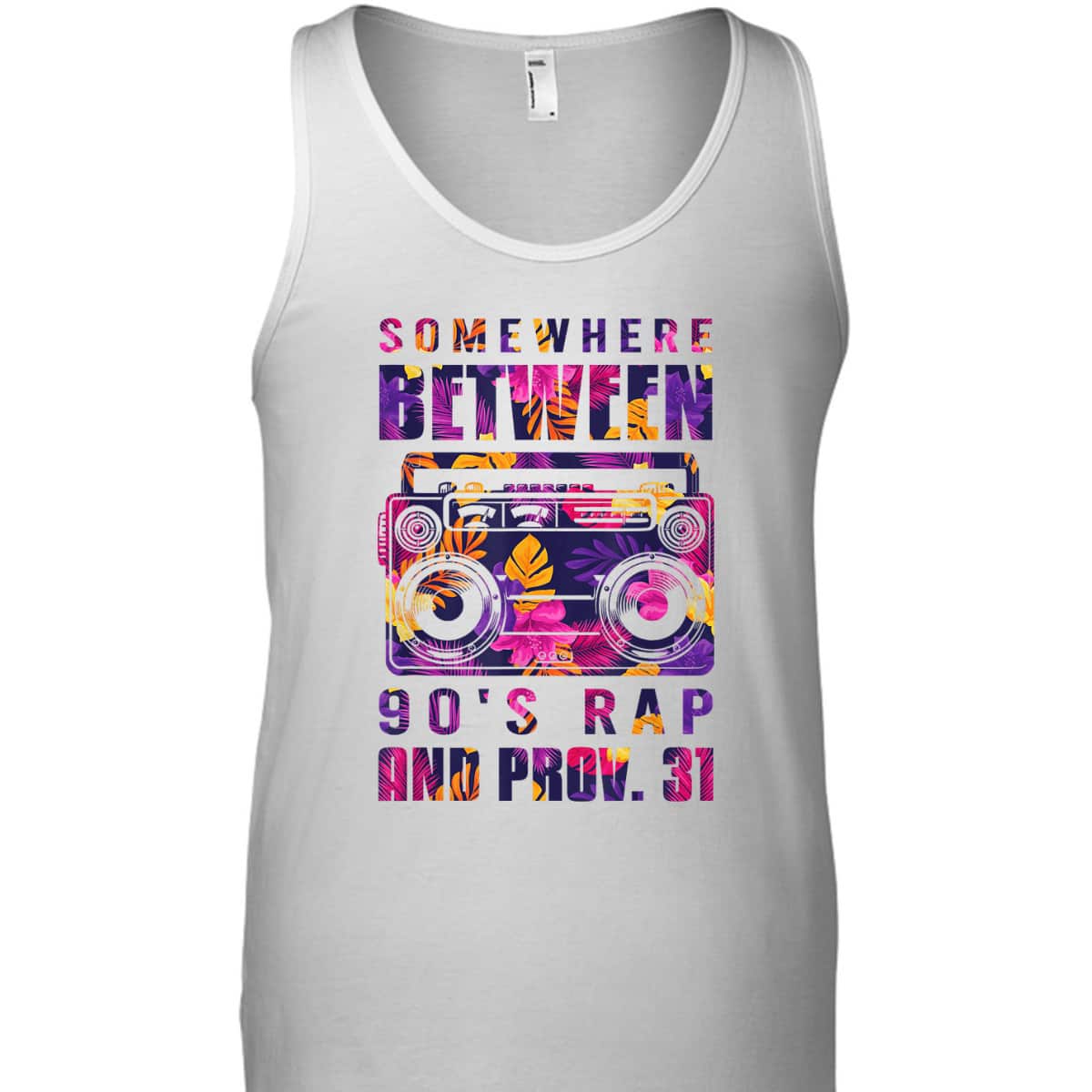 Somewhere Between 90's Rap And Proverbs 31 Funny Christian T-Shirt