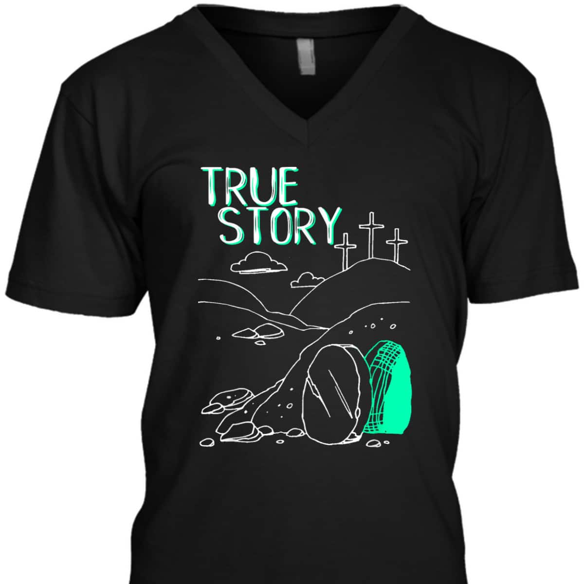 True Story Easter Day T-Shirt Empty Tomb Jesus Is Risen True Story Easter Day T-Shirt Empty Tomb Jesus Is Risen