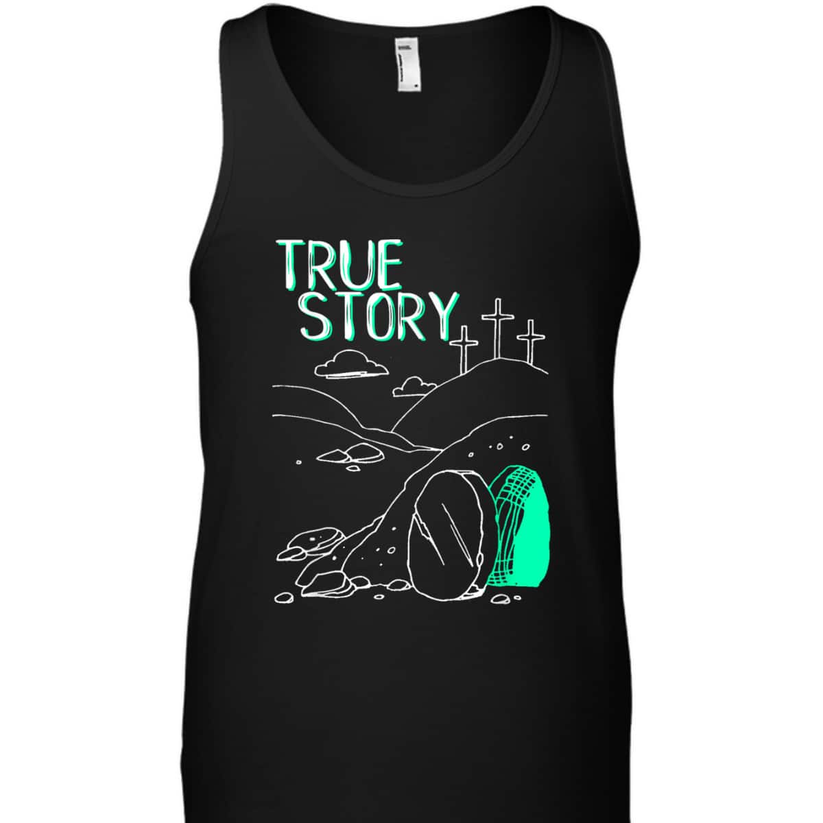 True Story Easter Day T-Shirt Empty Tomb Jesus Is Risen True Story Easter Day T-Shirt Empty Tomb Jesus Is Risen
