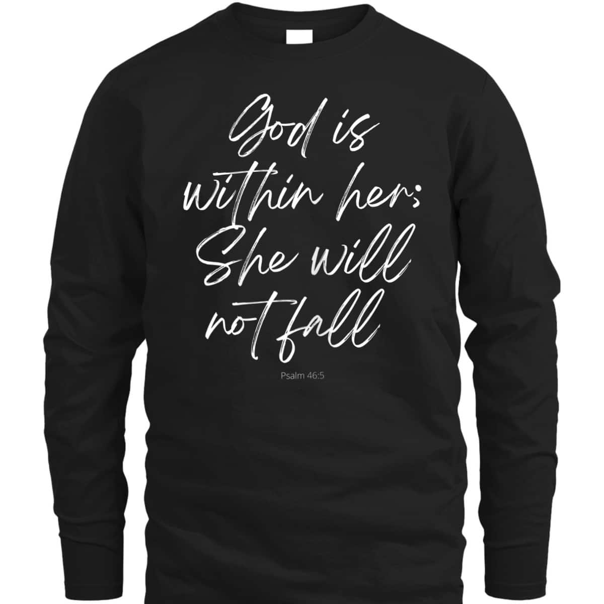 God Is Within Her She Will Not Fall Christian Faith T-Shirt God Is Within Her She Will Not Fall Christian Faith T-Shirt