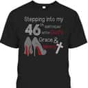 Christian Stepping Into My 46th Birthday With God's Grace And Mercy T-Shirt