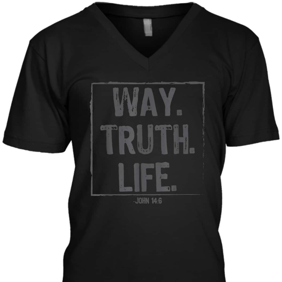 Way Truth Life Bible Verse Scripture T-Shirt John 14:6 Way Truth Life Bible Verse Scripture T-Shirt John 14:6