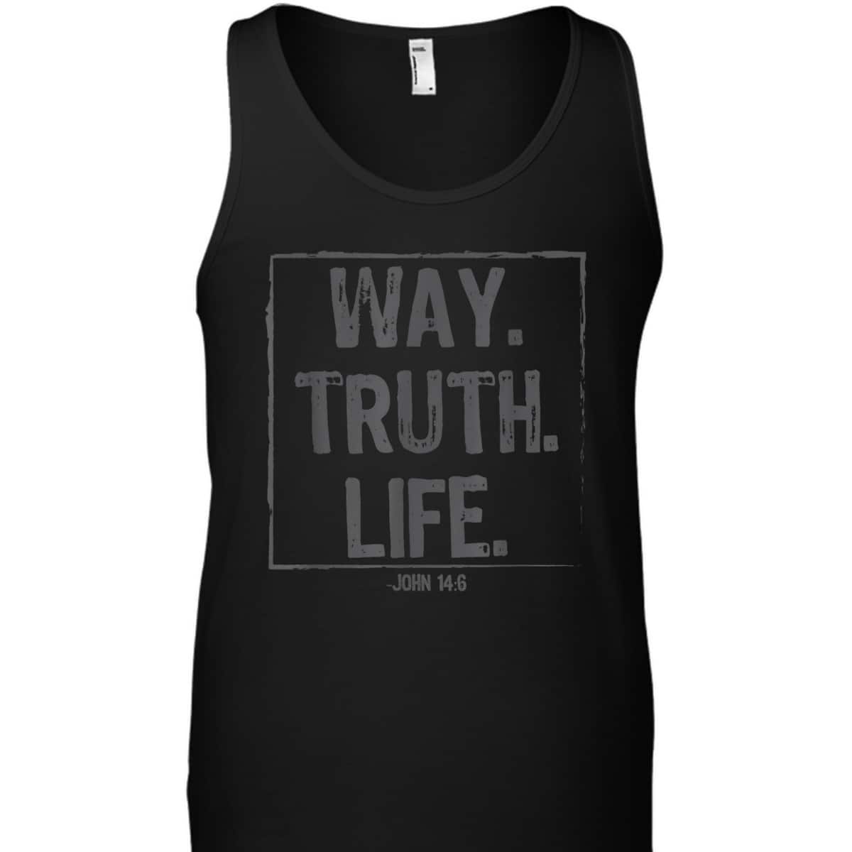 Way Truth Life Bible Verse Scripture T-Shirt John 14:6