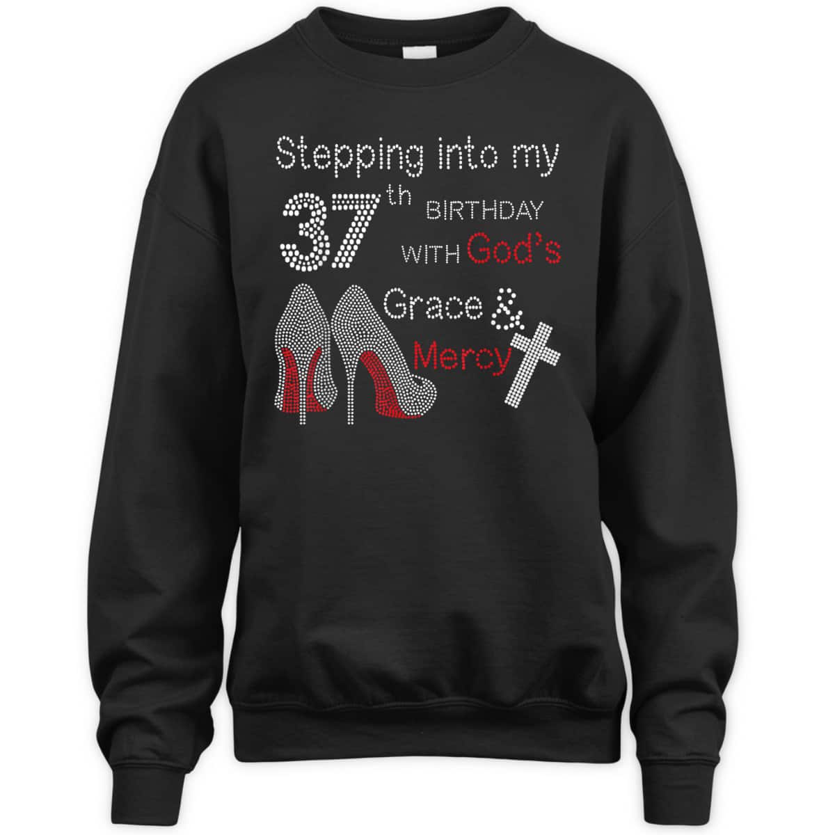 Stepping Into My 37th Birthday With God's Grace And Mercy Christian T-Shirt Stepping Into My 37th Birthday With God's Grace And Mercy Christian T-Shirt