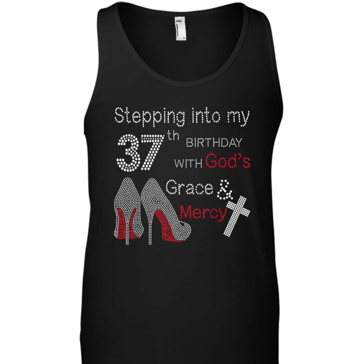 Stepping Into My 37th Birthday With God's Grace And Mercy Christian T-Shirt Stepping Into My 37th Birthday With God's Grace And Mercy Christian T-Shirt