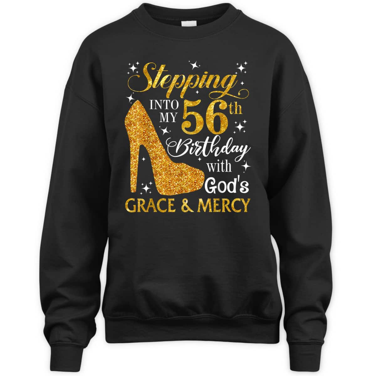 Christian Birthday T-Shirt Stepping Into My 56th Birthday With God's Grace And Mercy Christian Birthday T-Shirt Stepping Into My 56th Birthday With God's Grace And Mercy