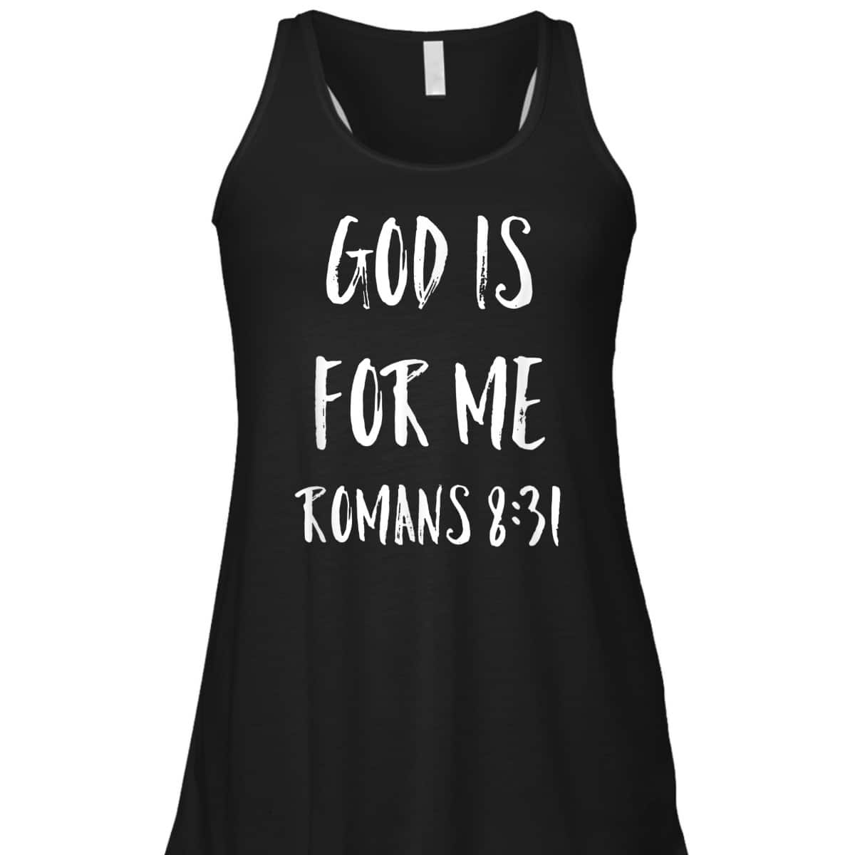 God Is For Me Romans 8:31 Bible Verse T-Shirt Christian Religious Gift God Is For Me Romans 8:31 Bible Verse T-Shirt Christian Religious Gift