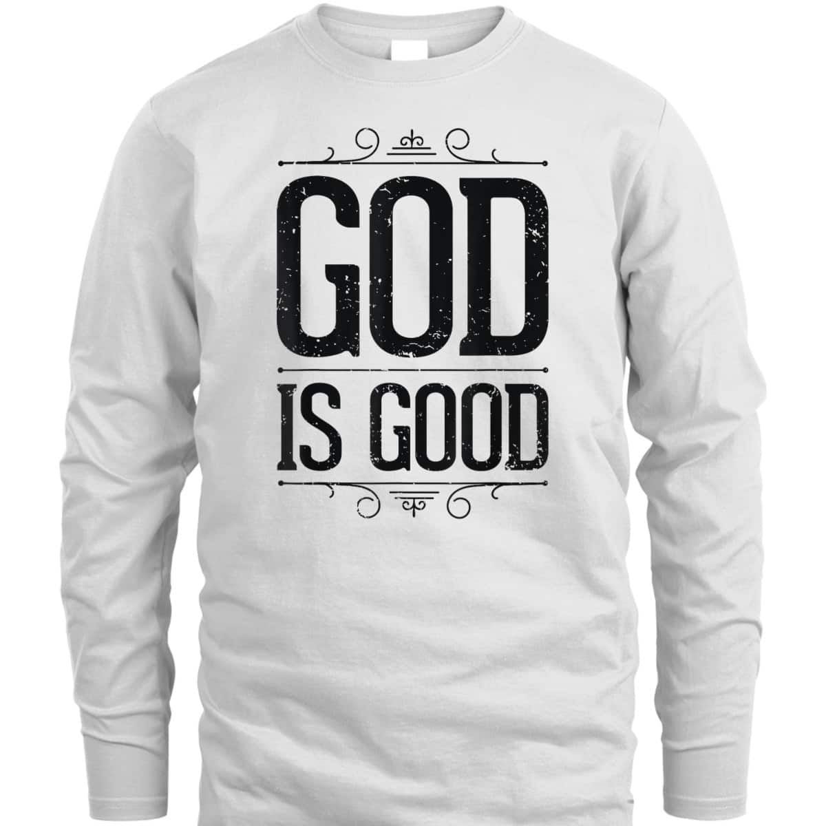 God Is Good Christian Inspirational Religious T-Shirt God Is Good Christian Inspirational Religious T-Shirt