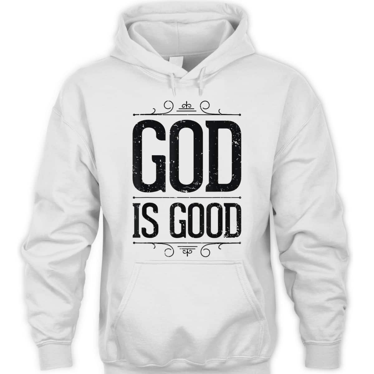 God Is Good Christian Inspirational Religious T-Shirt God Is Good Christian Inspirational Religious T-Shirt