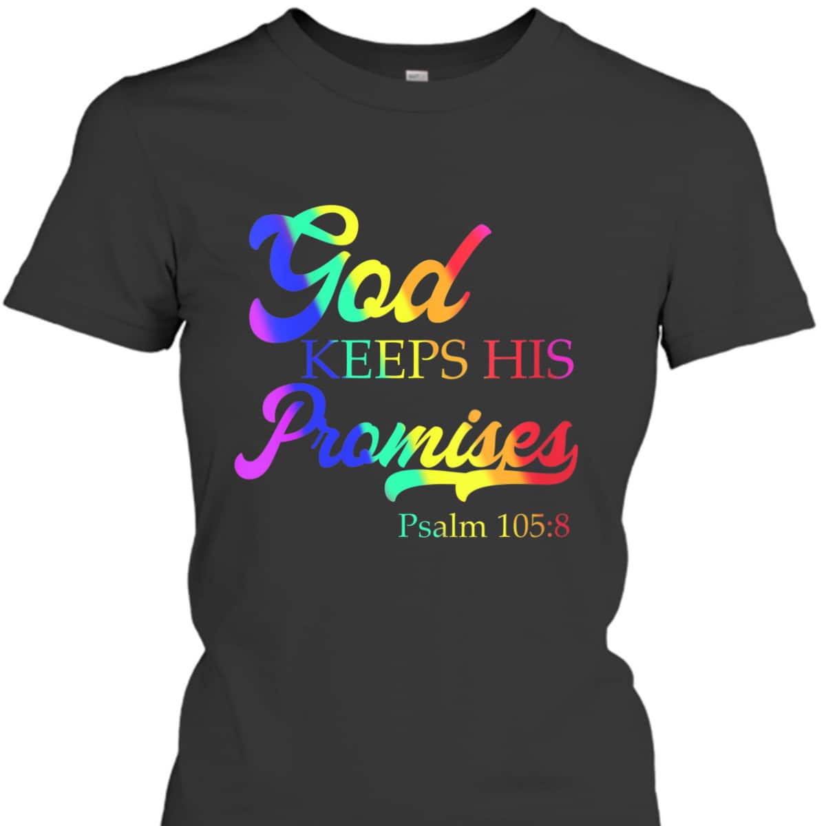 God Keeps His Promises Psalm 1058 Christian Rainbow Bible Verse T-Shirt God Keeps His Promises Psalm 1058 Christian Rainbow Bible Verse T-Shirt