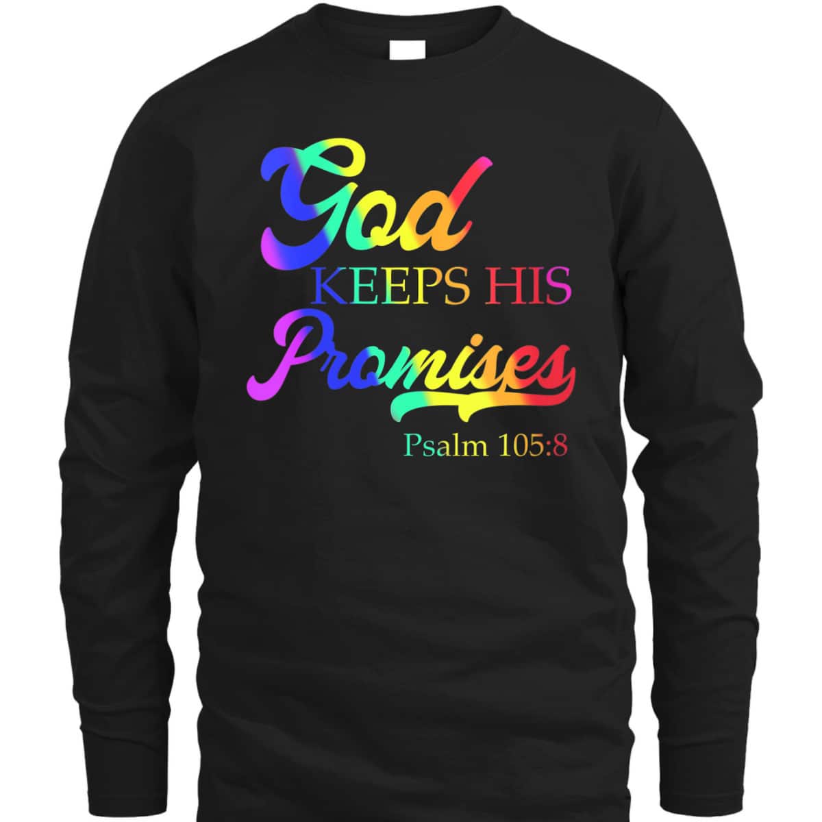 God Keeps His Promises Psalm 1058 Christian Rainbow Bible Verse T-Shirt God Keeps His Promises Psalm 1058 Christian Rainbow Bible Verse T-Shirt