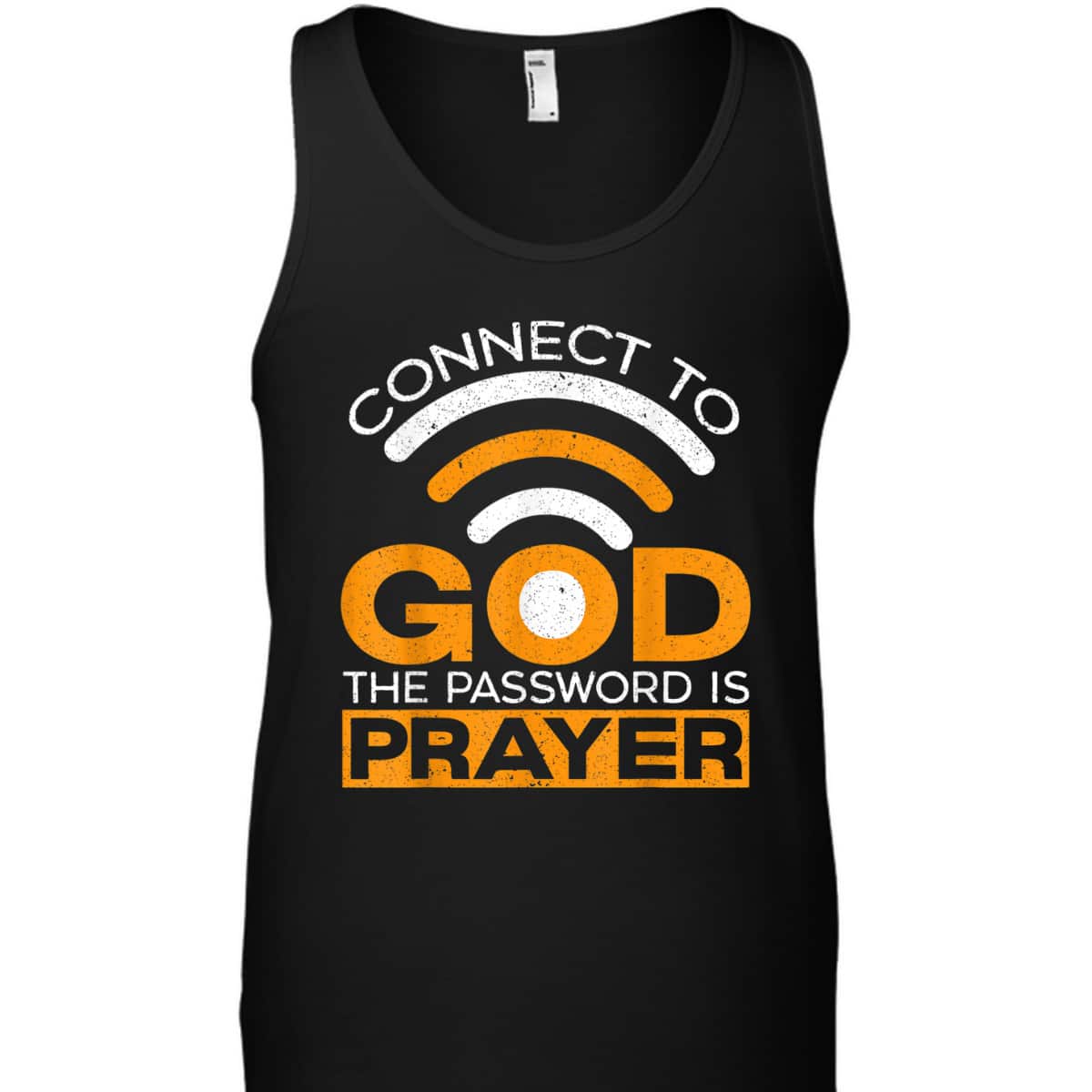 Connect To God The Password Is Prayer Funny Christian Believer T-Shirt Connect To God The Password Is Prayer Funny Christian Believer T-Shirt