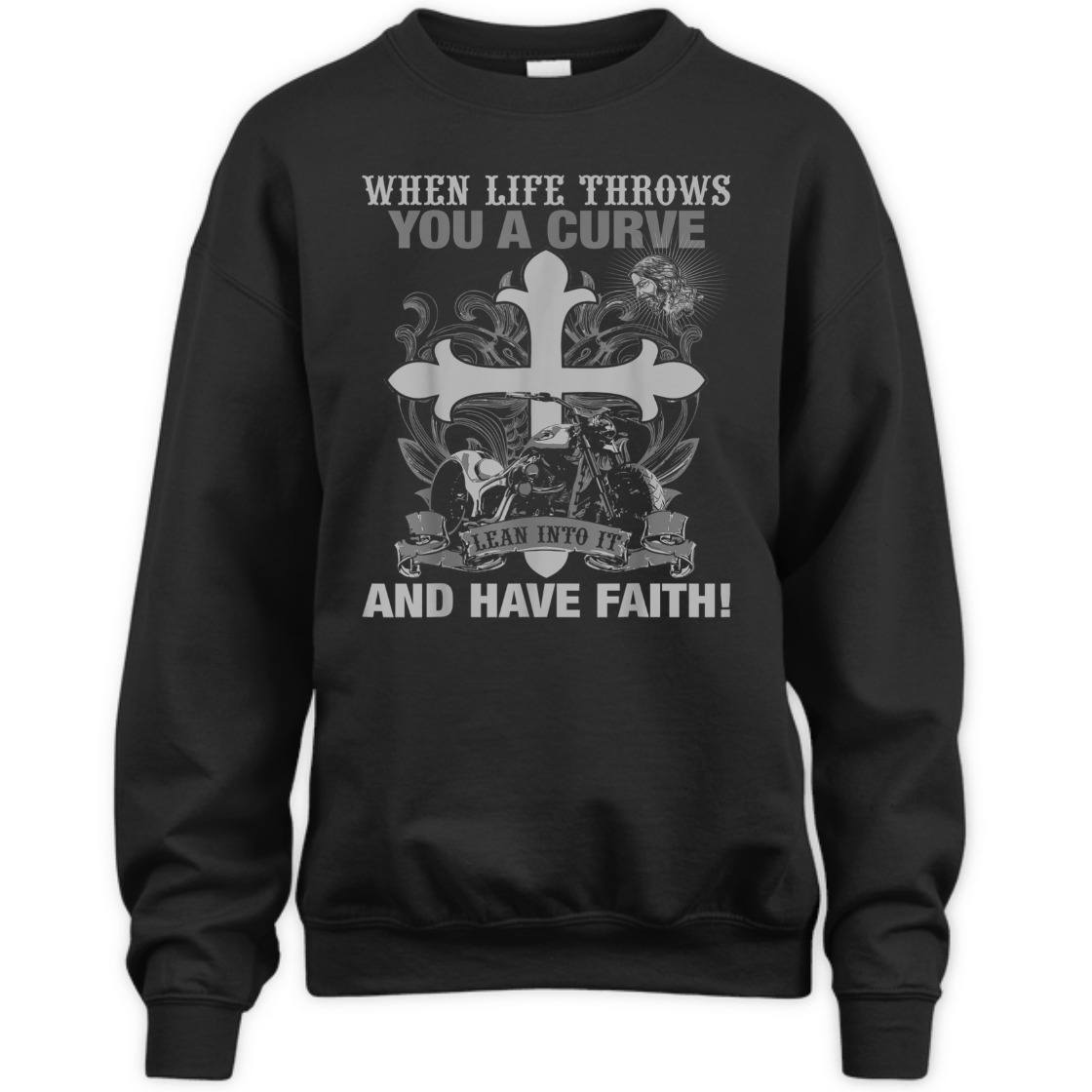 Christian Biker Motorcycle T-Shirt When Life Throws You A Curve Lean Into It And Have Faith Christian Biker Motorcycle T-Shirt When Life Throws You A Curve Lean Into It And Have Faith