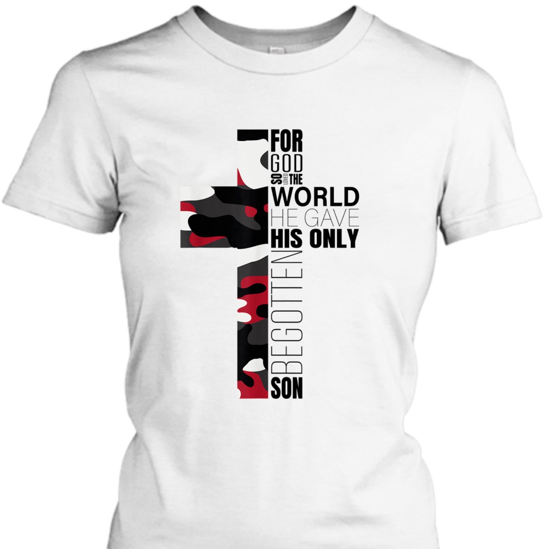 For God So Loved The World He Gave His Only Begotten Son T-Shirt