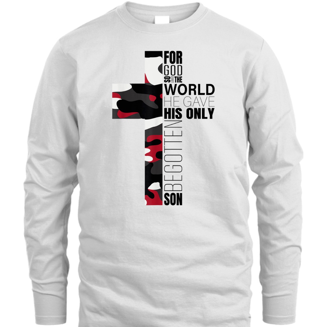 For God So Loved The World He Gave His Only Begotten Son T-Shirt