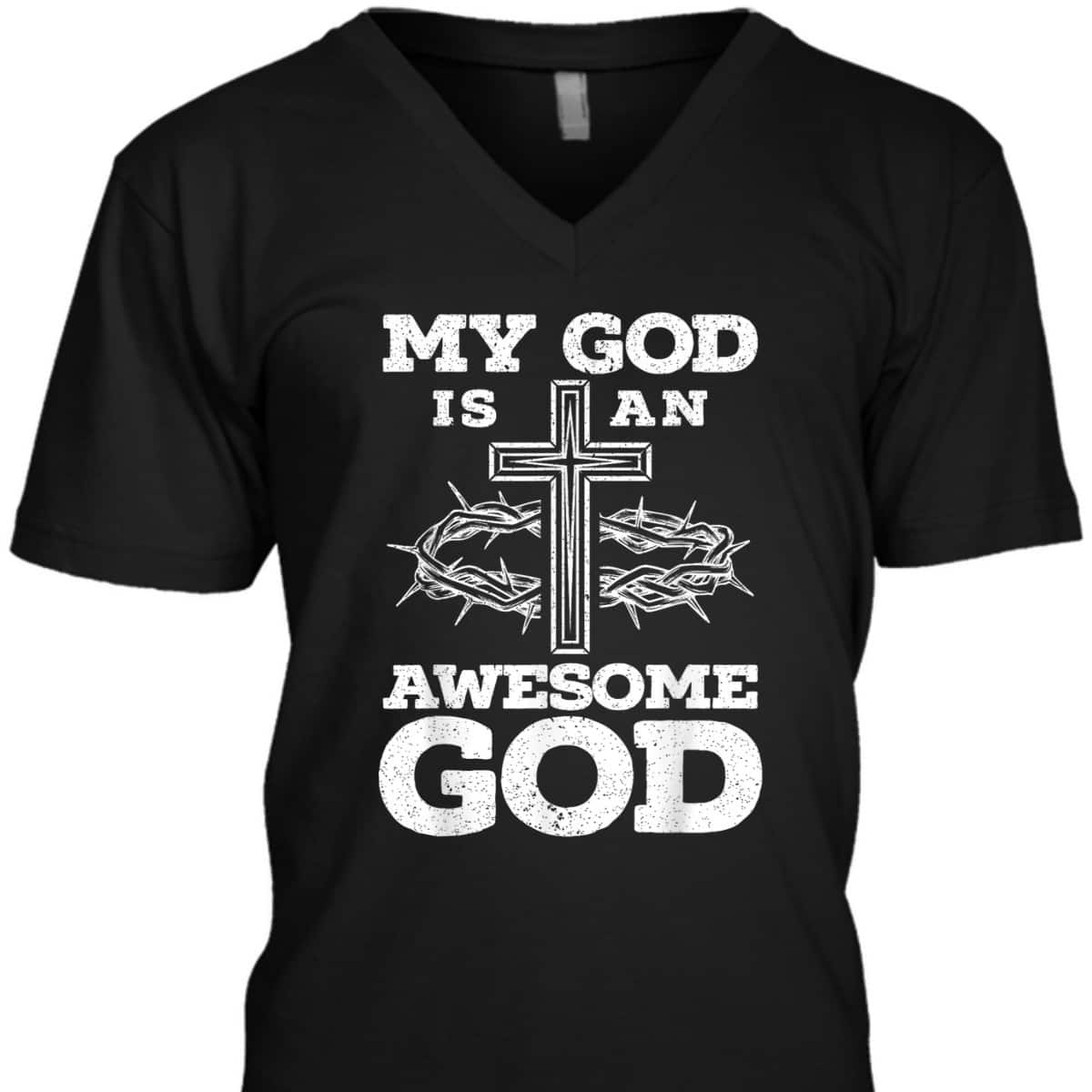 My God Is An Awesome God Christian Religious Jesus Christ T-Shirt My God Is An Awesome God Christian Religious Jesus Christ T-Shirt