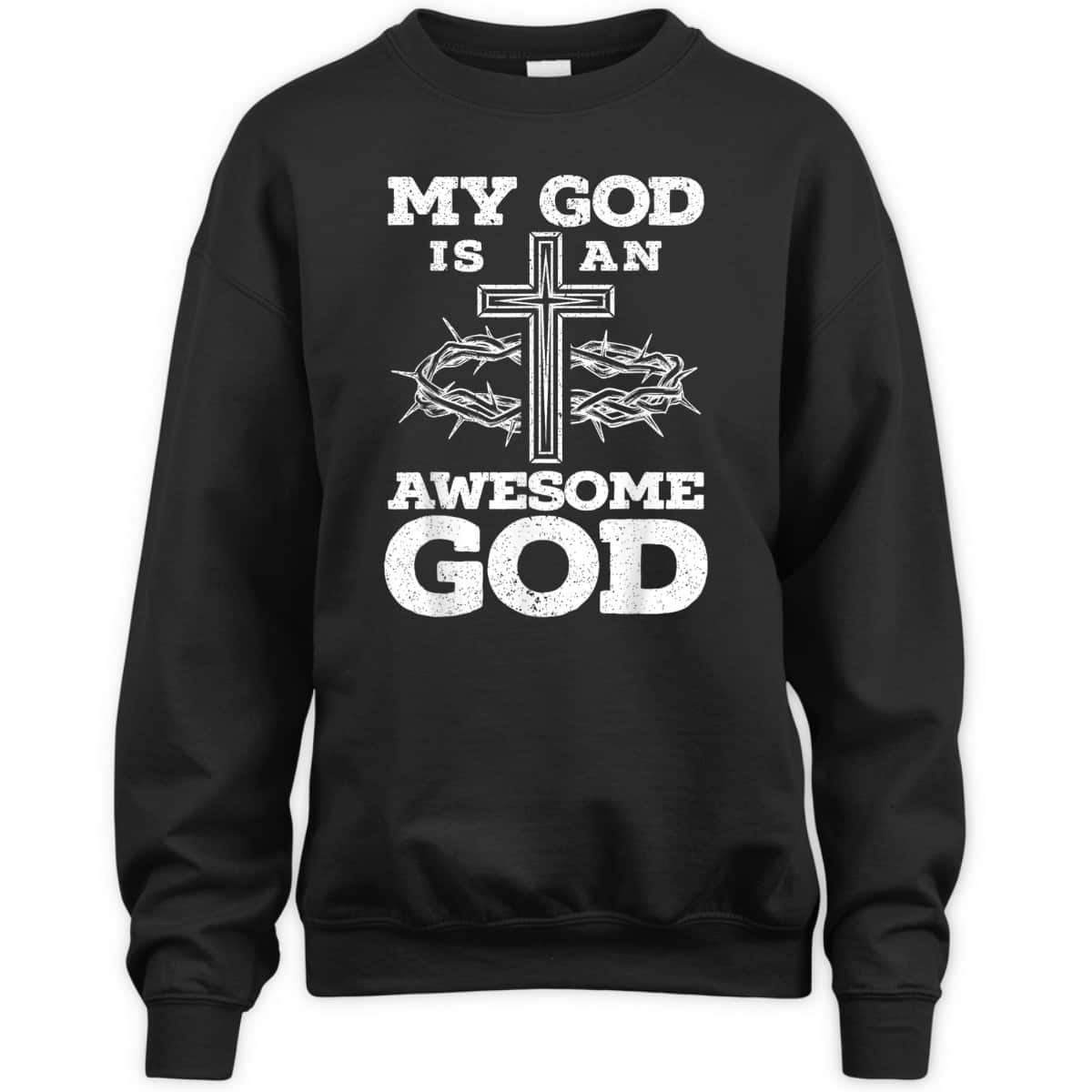 My God Is An Awesome God Christian Religious Jesus Christ T-Shirt My God Is An Awesome God Christian Religious Jesus Christ T-Shirt