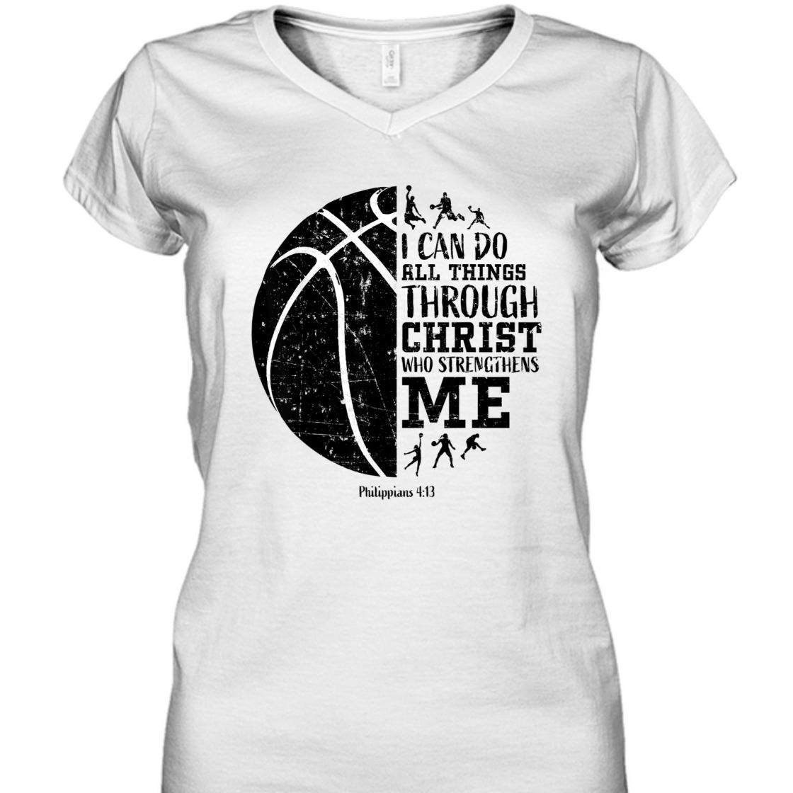 Christian Basketball I Can Do All Things Through Christ Philippians 4:13 T-Shirt