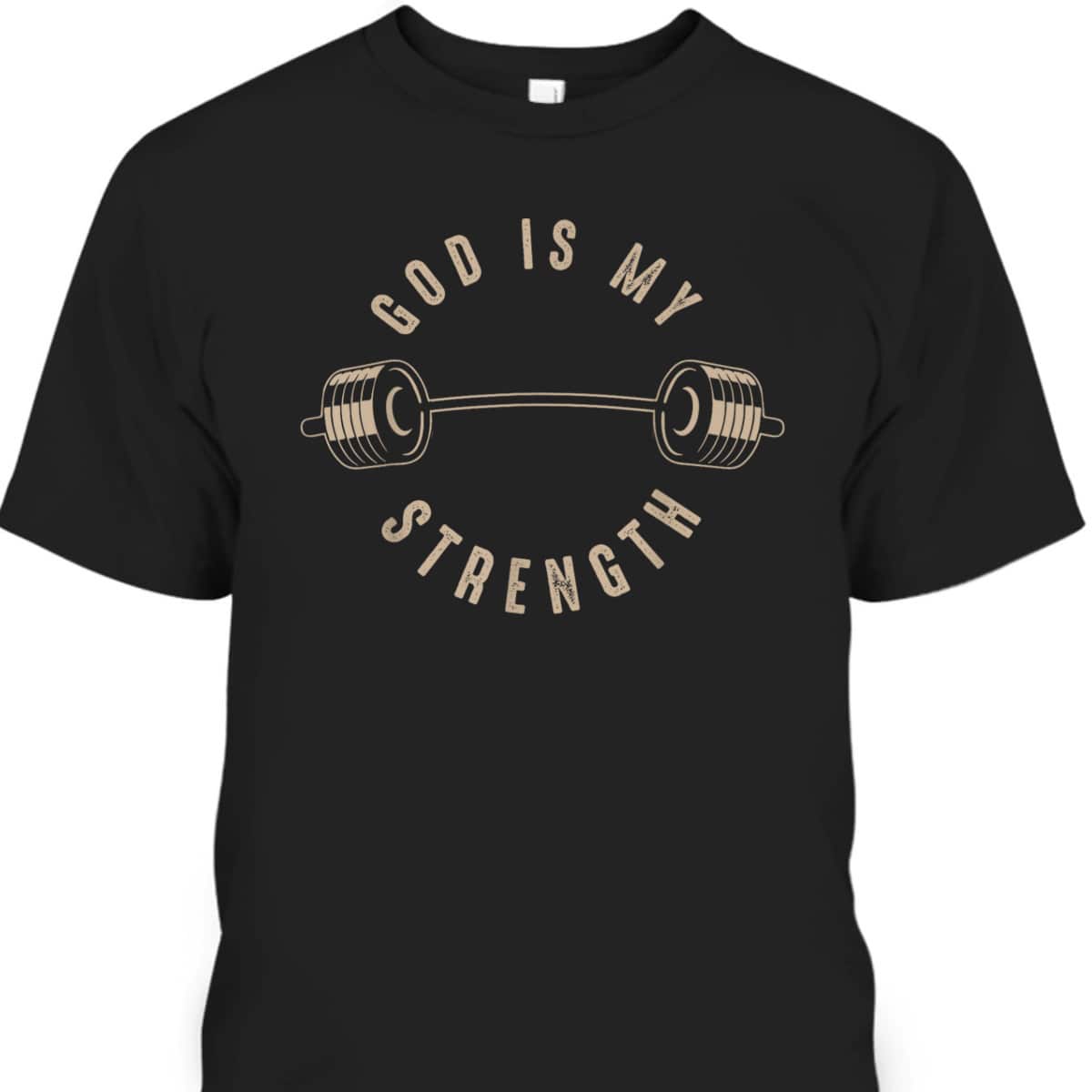 God Is My Strength Christian God Is Rock Gym T-Shirt God Is My Strength Christian God Is Rock Gym T-Shirt