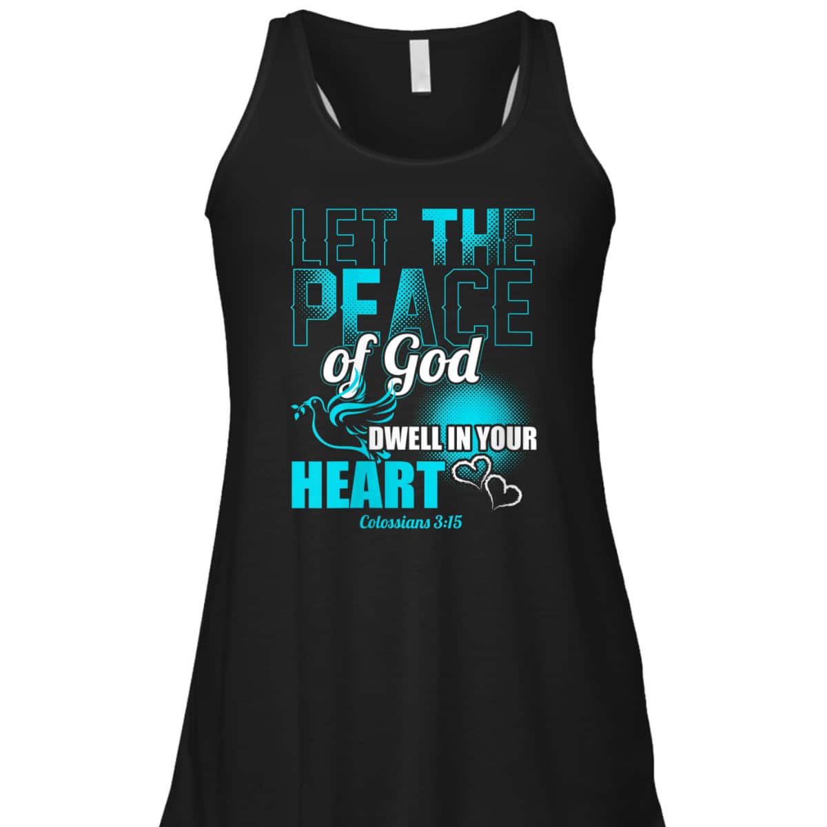 Colossians 3:15 Let The Peace Of God Dwell In Your Heart Bible Verse T-Shirt