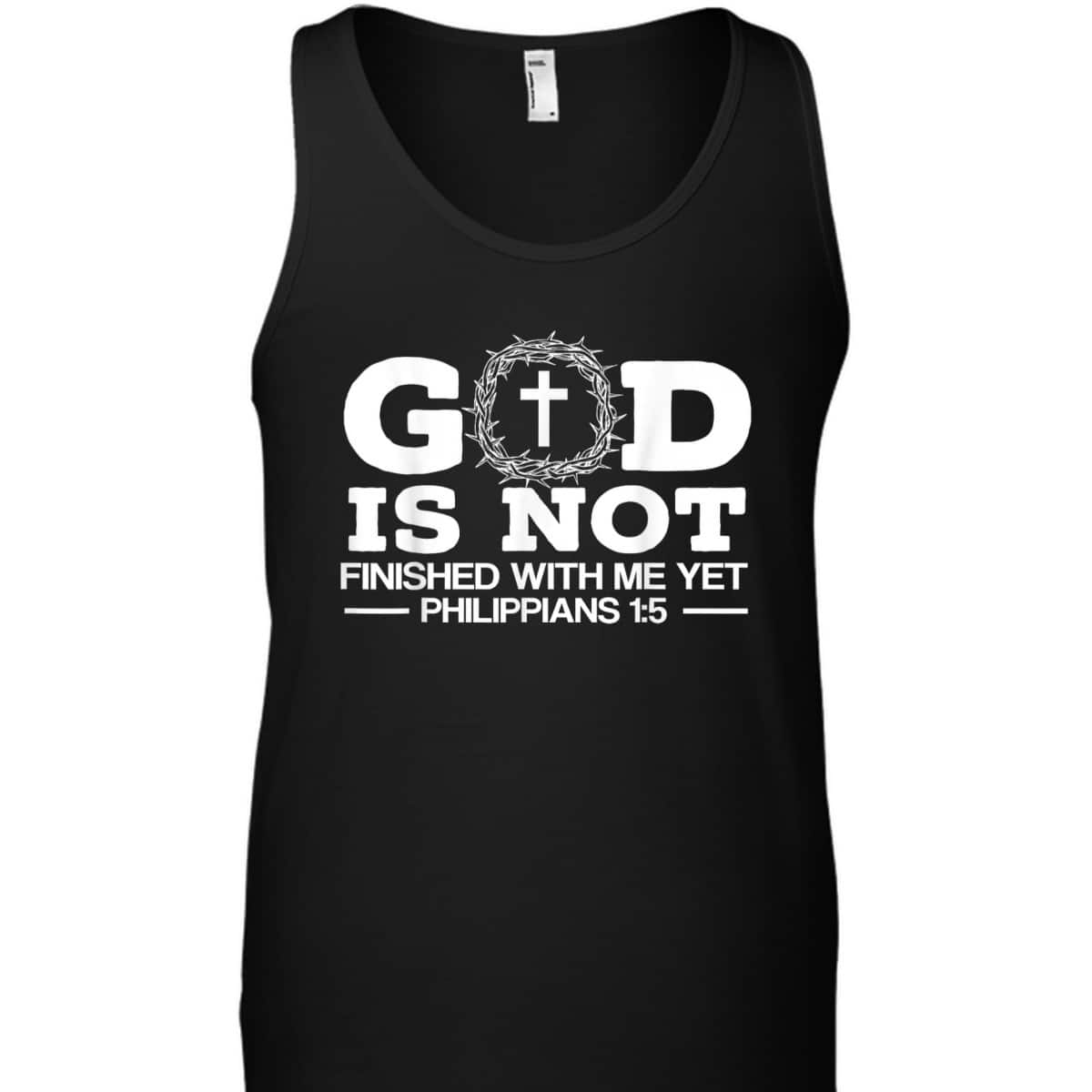 God Is Not Finished With Me Yet Christian Religious Bible Verse T-Shirt