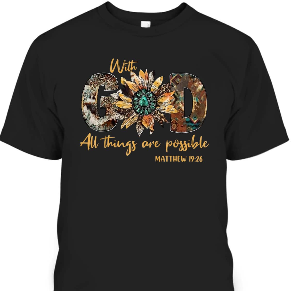 With God All Things Are Possible Leopard Sunflower Bible Verse T-Shirt With God All Things Are Possible Leopard Sunflower Bible Verse T-Shirt