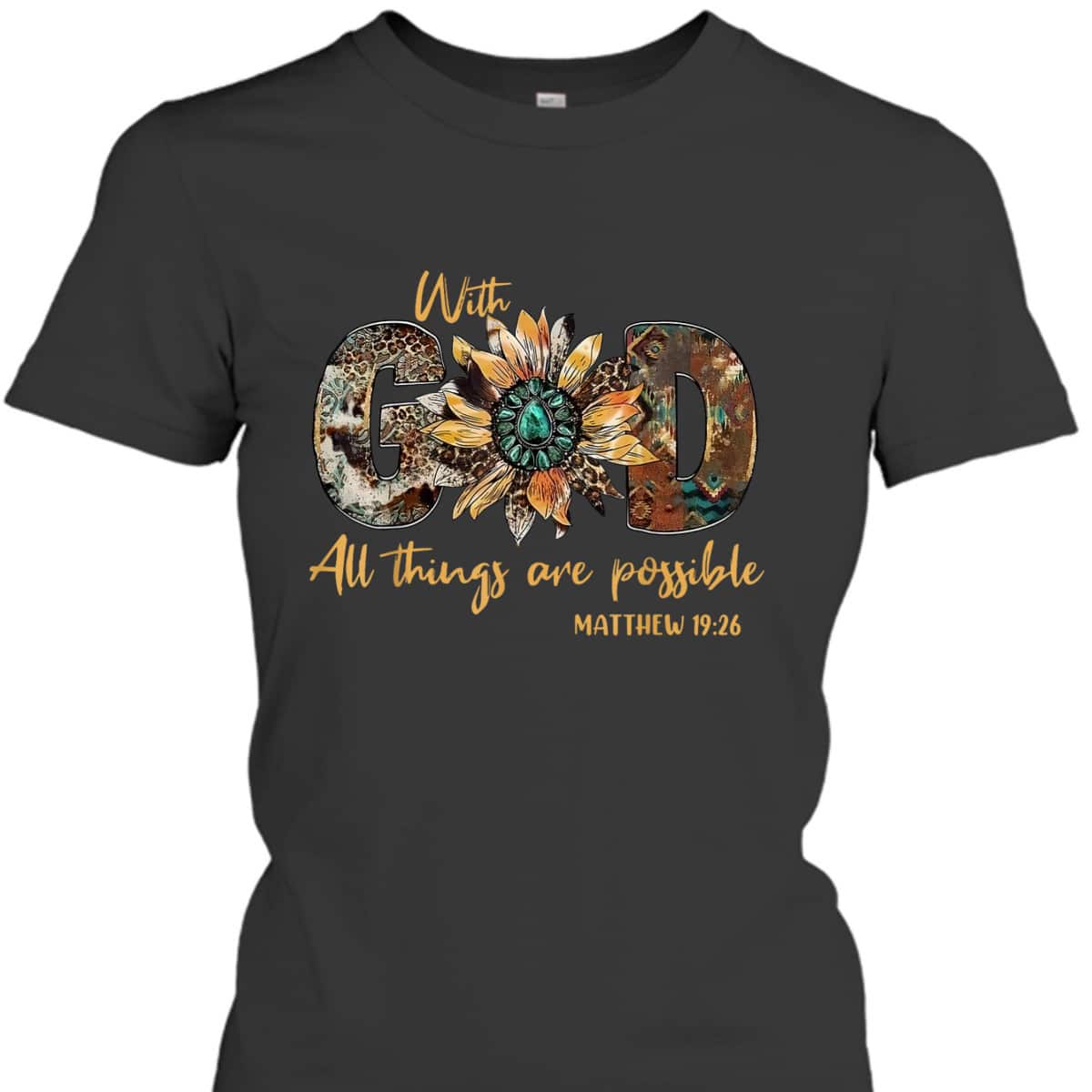 With God All Things Are Possible Leopard Sunflower Bible Verse T-Shirt