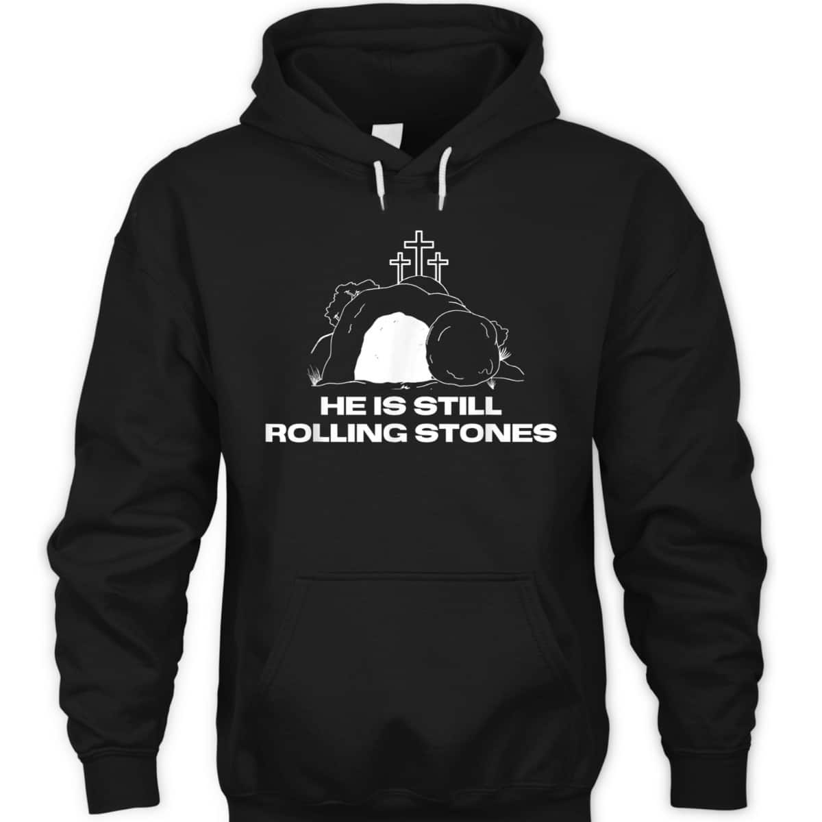 Christian Gift God Still Rolls The Tomb Stones Away Easter Day T-Shirt Christian Gift God Still Rolls The Tomb Stones Away Easter Day T-Shirt