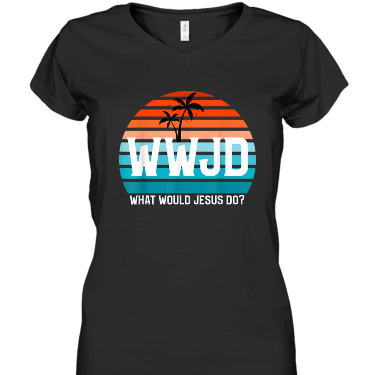 What Would Jesus Do He Would Love First Christian Believers T-Shirt What Would Jesus Do He Would Love First Christian Believers T-Shirt