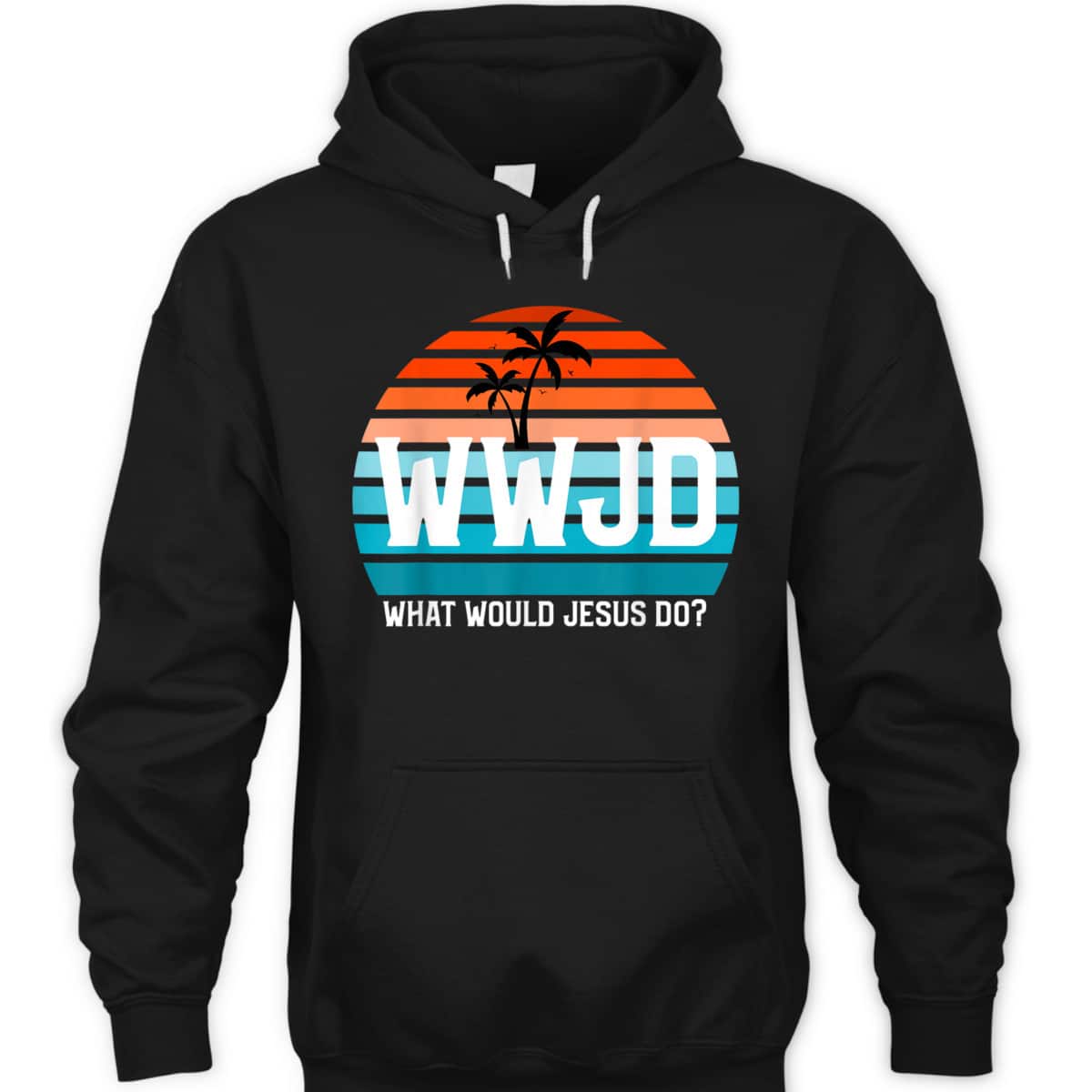 What Would Jesus Do He Would Love First Christian Believers T-Shirt What Would Jesus Do He Would Love First Christian Believers T-Shirt