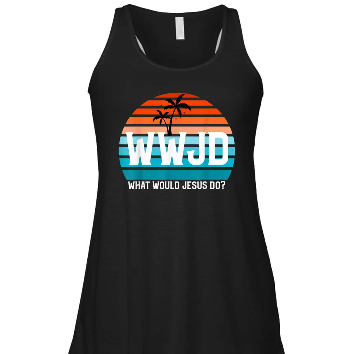 What Would Jesus Do He Would Love First Christian Believers T-Shirt What Would Jesus Do He Would Love First Christian Believers T-Shirt