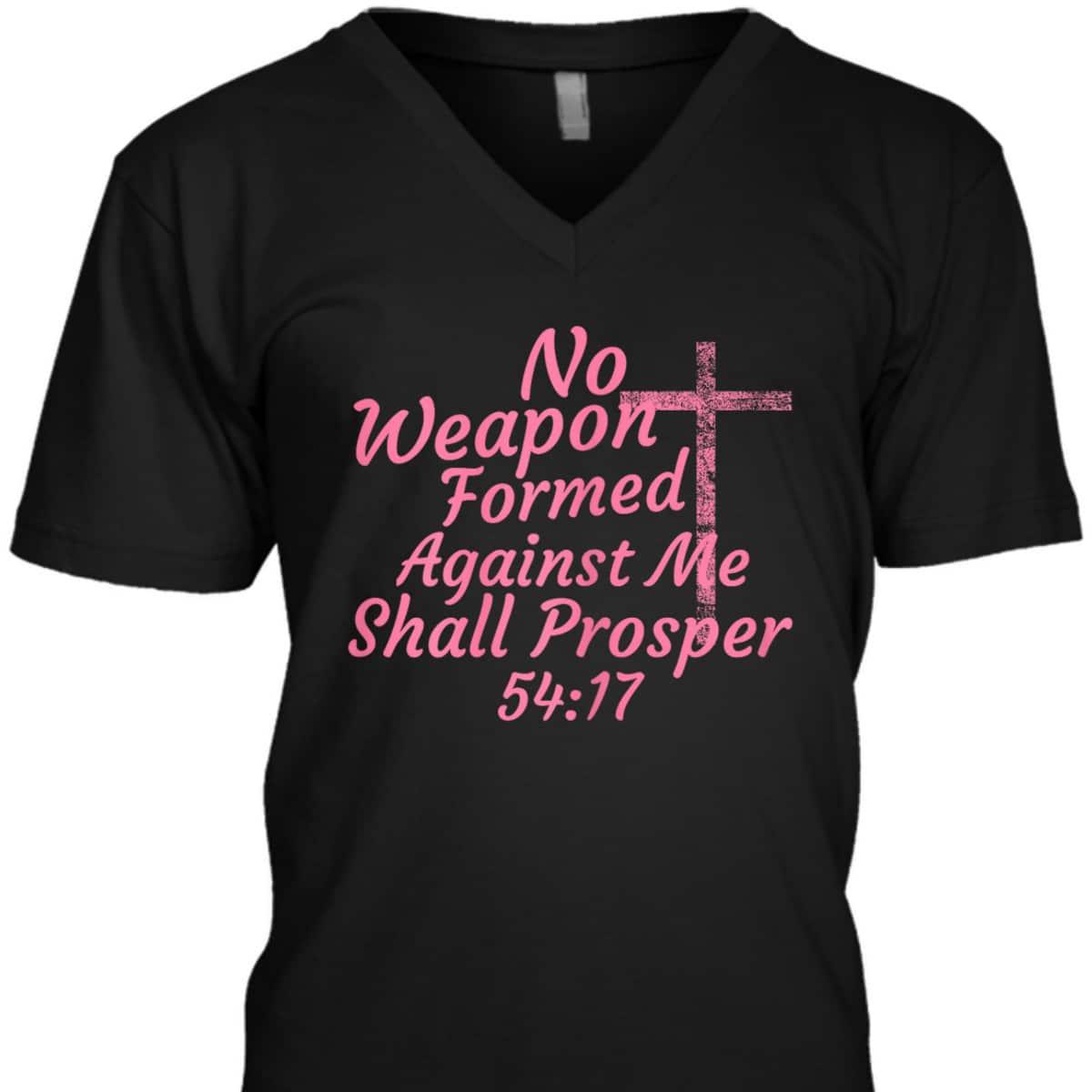 No Weapon Formed Against Me Shall Prosper Bible Verse T-Shirt No Weapon Formed Against Me Shall Prosper Bible Verse T-Shirt