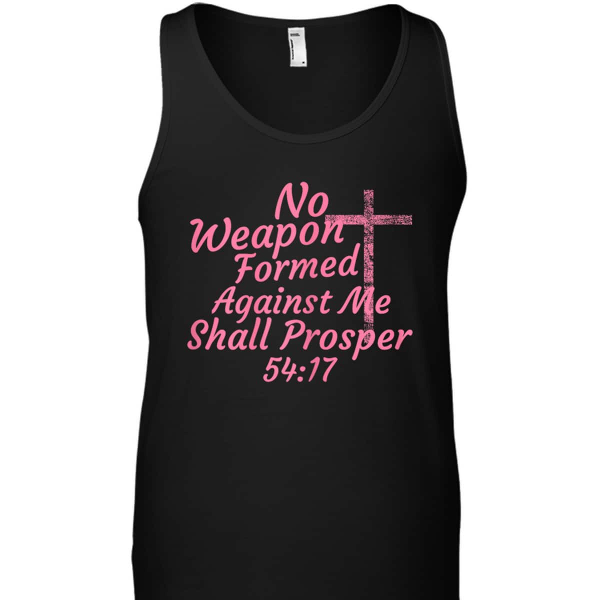 No Weapon Formed Against Me Shall Prosper Bible Verse T-Shirt No Weapon Formed Against Me Shall Prosper Bible Verse T-Shirt