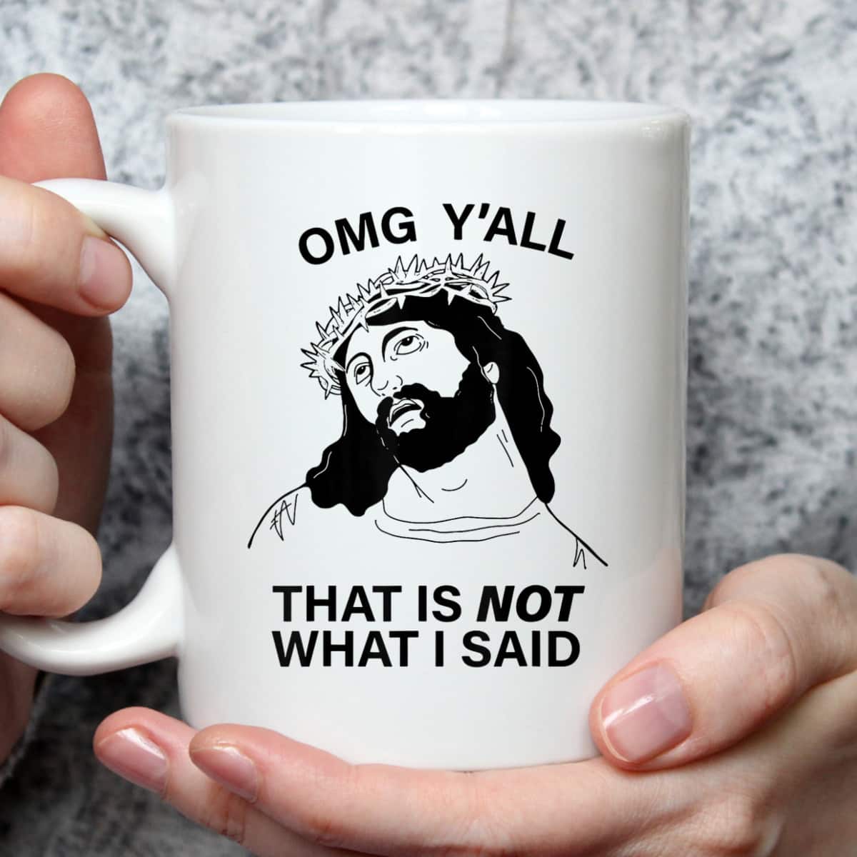OMG Y'all That Is Not What I Said Funny Christian Religious T-Shirt