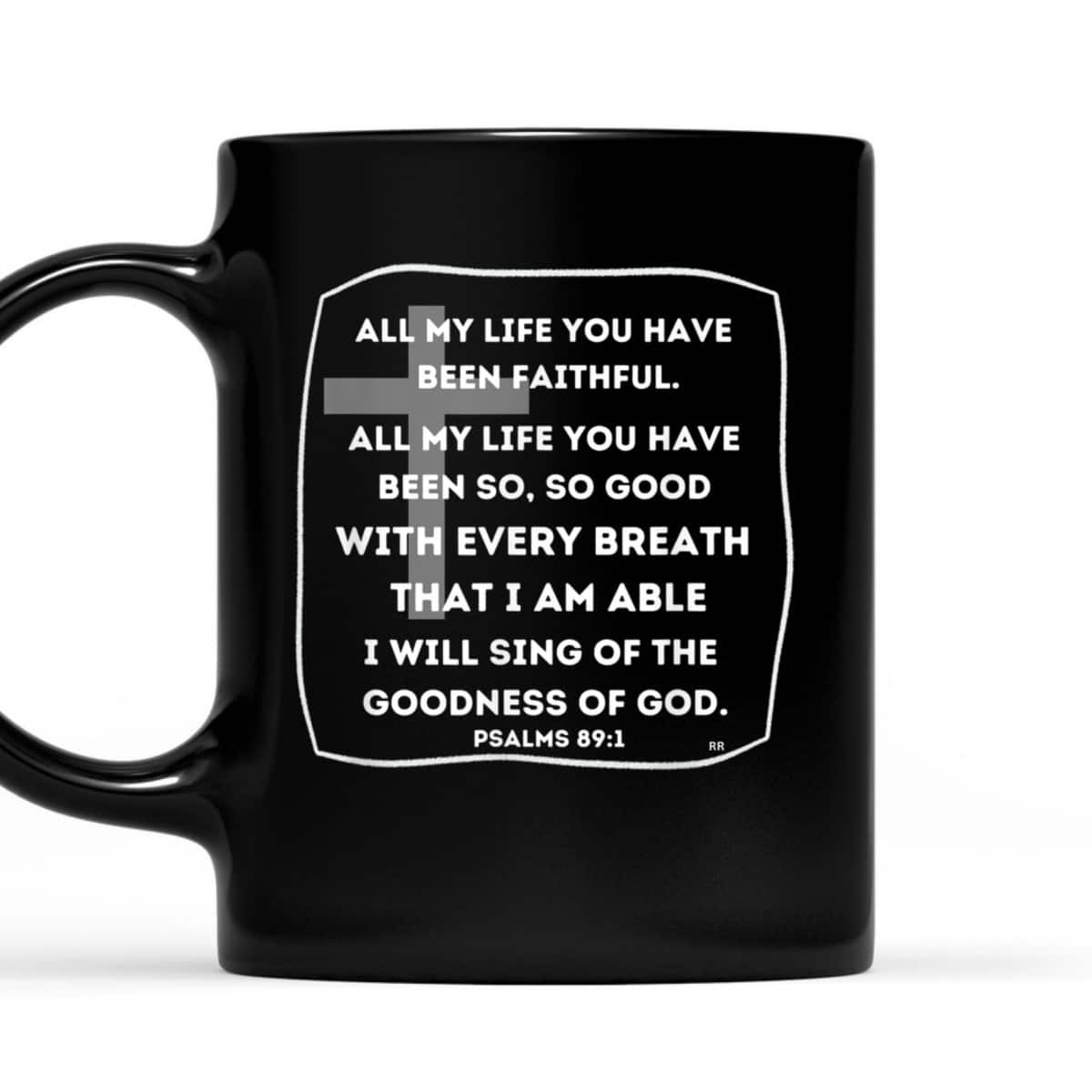 I Will Sing Of The Goodness Of God Bible Verse T-Shirt Worship Religious Gift