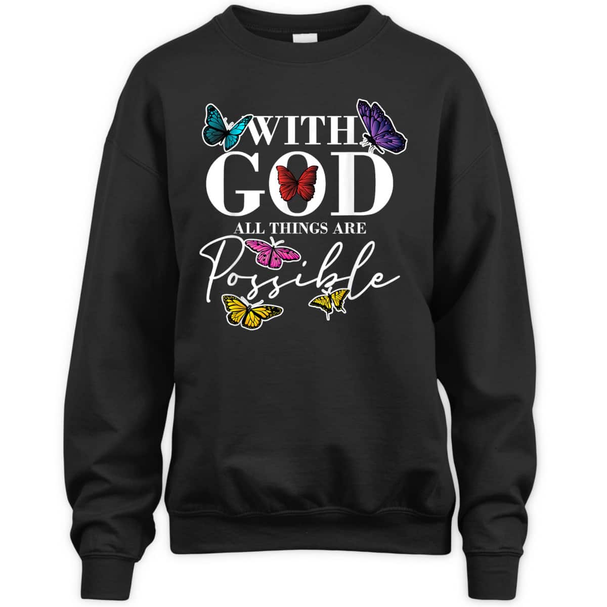 What God All Things Possible Christian Faith Believer T-Shirt What God All Things Possible Christian Faith Believer T-Shirt