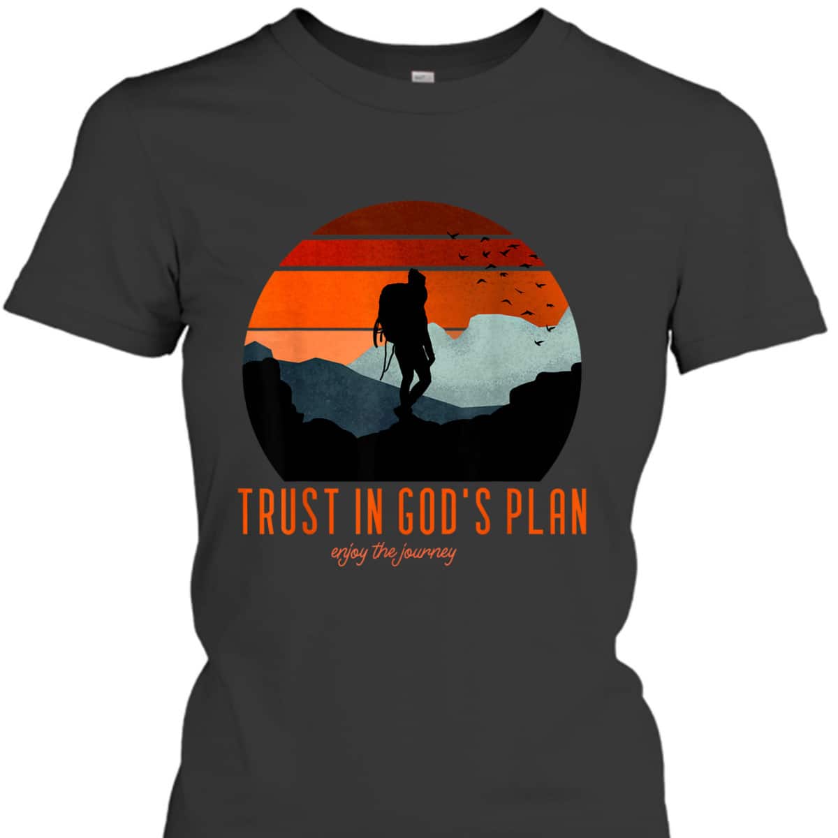 Christian Faith Based Trust In God's Plan Enjoy The Journey T-Shirt Christian Faith Based Trust In God's Plan Enjoy The Journey T-Shirt